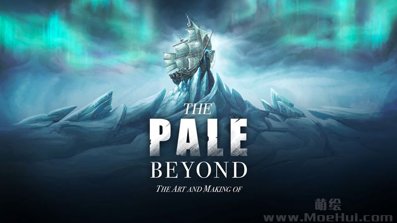 [会员][画集]The Pale Beyond:The Art And Making Of[94P]-绝对领域